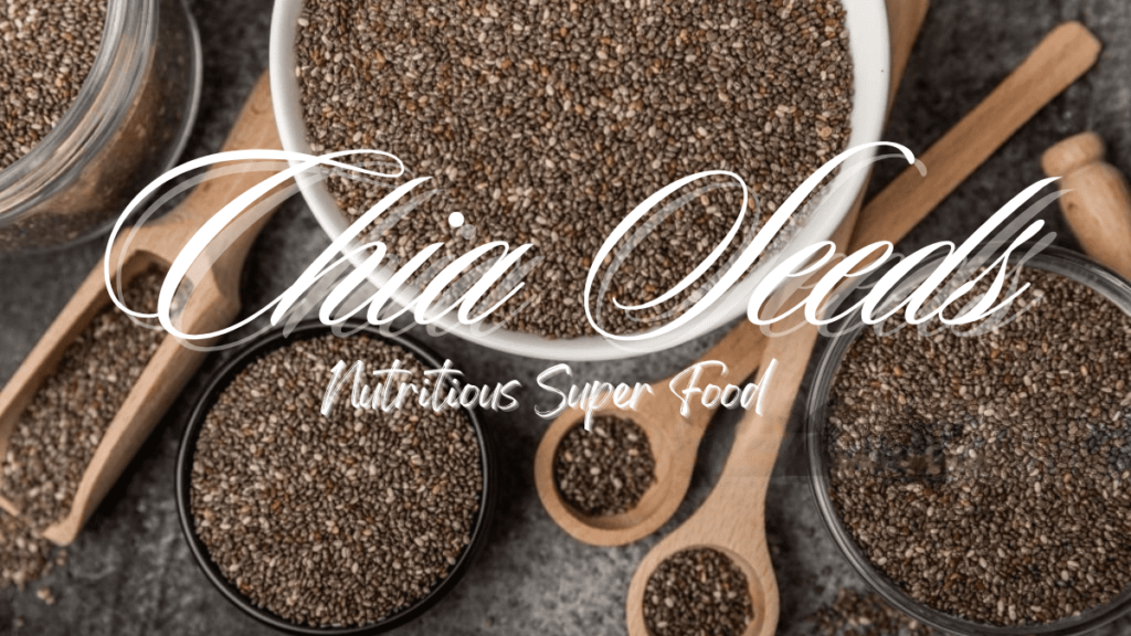 Chia Seeds Nutritious Food